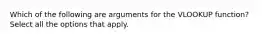 Which of the following are arguments for the VLOOKUP function? Select all the options that apply.