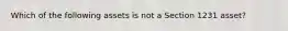 Which of the following assets is not a Section 1231 asset?