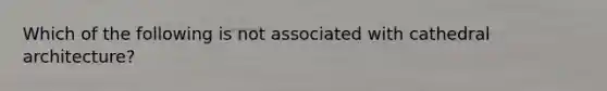 Which of the following is not associated with cathedral architecture?