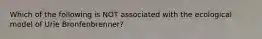 Which of the following is NOT associated with the ecological model of Urie Bronfenbrenner?