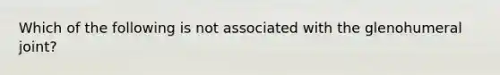 Which of the following is not associated with the glenohumeral joint?