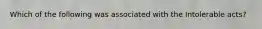 Which of the following was associated with the Intolerable acts?