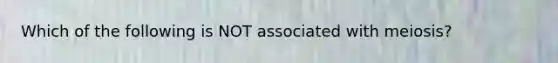 Which of the following is NOT associated with meiosis?