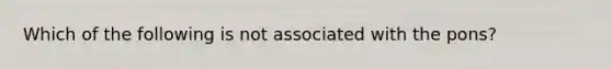 Which of the following is not associated with the pons?