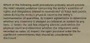 Which of the following audit procedures probably would provide the most reliable evidence concerning the entity's assertion of rights and obligations related to inventories? a) Trace test counts noted during the entity's physical count to the entity's summarization of quantities. b) Inspect agreements to determine whether any inventory is pledged as collateral or subject to any liens. c) Select the last few shipping advices used before the physical count and determine whether the shipments were recorded as sales. d) Inspect the open purchase order file for significant commitments that should be considered for disclosure.