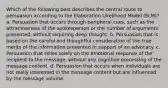 Which of the following best describes the central route to persuasion according to the Elaboration Likelihood Model (ELM)? a. Persuasion that occurs through peripheral cues, such as the attractiveness of the spokesperson or the number of arguments presented, without requiring deep thought. b. Persuasion that is based on the careful and thoughtful consideration of the true merits of the information presented in support of an advocacy. c. Persuasion that relies solely on the emotional response of the recipient to the message, without any cognitive processing of the message content. d. Persuasion that occurs when individuals are not really interested in the message content but are influenced by the message volume.