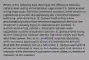 Which of the following best describes the difference between​ surface-level acting and emotional​ suppression? A. ​Surface-level acting suppresses the initial emotional​ response, while emotional suppression is aimed at suppressing any emotional response both​ long- and​ short-term. B. ​Surface-level acting is less psychologically costly than emotional suppression because the employee is actually trying to experience the emotion. C. ​Surface-level acting creates a​ short-term solution while suppression creates a​ long-term solution. D. ​Surface-level acting​ doesn't change the emotion and the individual simply puts forth what they believe the correct emotional response should​ be, while emotional suppression allows the individual to feel and deal with the​ emotion, but at a later time. E. ​Surface-level acting allows the individual to react to the situation and then develop a response while emotional suppression never allows an emotional response to the situation.