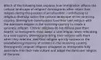 Which of the following best explains how immigration affects the cultural landscape of religion? AImmigrants often retain their religion during the process of acculturation, contributing to religious diversity within the cultural landscape of the receiving country. BImmigrant communities fuse their own religion with the dominant religion in the receiving country to create a syncretic religion. CEthnic religions do not diffuse past their hearth, so immigrants must adopt a new religion when relocating to a new country. DImmigrants bring their religion with them when they relocate, and their religion quickly spreads to the overwhelming majority of citizens in the receiving country. EImmigrants' original religions disappear as immigrants fully assimilate into their new culture and adopt the dominant religion of the area.