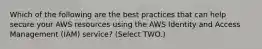 Which of the following are the best practices that can help secure your AWS resources using the AWS Identity and Access Management (IAM) service? (Select TWO.)