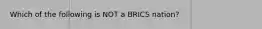 Which of the following is NOT a BRICS nation?