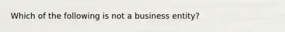 Which of the following is not a business entity?