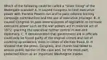 Which of the following could be called a "silver lining" of the Watergate scandal? A. It caused Congress to limit executive power with the War Powers Act and to pass reforms limiting campaign contributions and the use of executive privilege. B. It caused Congress to pass several pieces of legislation to increase executive power such as the war powers act in revenue act of 1972, granting the executive further control in war and diplomacy. C. It demonstrated that government aid in officials could only be found guilty of the original crimes and not of covering up evidence, even in cases of election fraud. D. It showed that the press, Congress, and chords had failed to arouse public opinion in the case and, for the most part, protected Nixon as an important Washington insider.