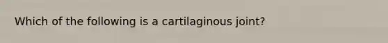 Which of the following is a cartilaginous joint?