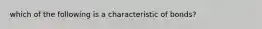 which of the following is a characteristic of bonds?