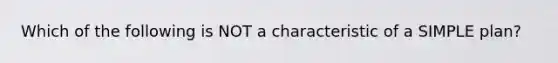 Which of the following is NOT a characteristic of a SIMPLE plan?