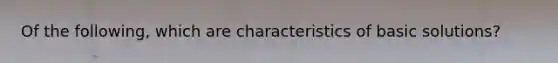 Of the following, which are characteristics of basic solutions?