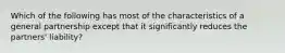 Which of the following has most of the characteristics of a general partnership except that it significantly reduces the partners' liability?