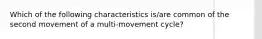 Which of the following characteristics is/are common of the second movement of a multi-movement cycle?