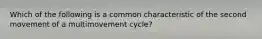 Which of the following is a common characteristic of the second movement of a multimovement cycle?