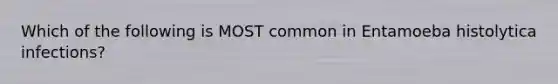 Which of the following is MOST common in Entamoeba histolytica infections?