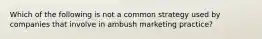 Which of the following is not a common strategy used by companies that involve in ambush marketing practice?