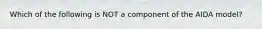 Which of the following is NOT a component of the AIDA model?