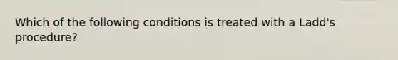 Which of the following conditions is treated with a Ladd's procedure?