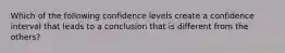 Which of the following confidence levels create a confidence interval that leads to a conclusion that is different from the others?