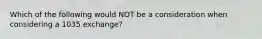 Which of the following would NOT be a consideration when considering a 1035 exchange?