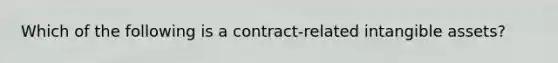 Which of the following is a contract-related intangible assets?