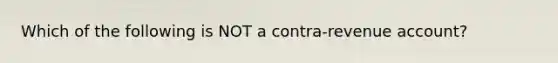 Which of the following is NOT a contra-revenue account?