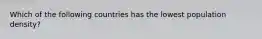 Which of the following countries has the lowest population density?