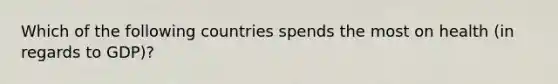 Which of the following countries spends the most on health (in regards to GDP)?