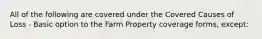 All of the following are covered under the Covered Causes of Loss - Basic option to the Farm Property coverage forms, except: