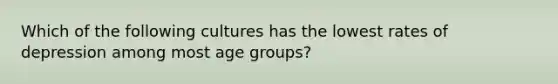 Which of the following cultures has the lowest rates of depression among most age groups?