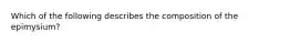 Which of the following describes the composition of the epimysium?