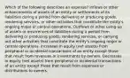 Which of the following describes an expense? Inflows or other enhancements of assets of an entity or settlements of its liabilities during a period from delivering or producing goods, rendering services, or other activities that constitute the entity's ongoing major or central operations. Outflows or other using-up of assets or incurrences of liabilities during a period from delivering or producing goods, rendering services, or carrying out other activities that constitute the entity's ongoing major or central operations. Increases in equity (net assets) from peripheral or incidental transactions of an entity except those that result from revenues or investments by owners. Decreases in equity (net assets) from peripheral or incidental transactions of an entity except those that result from expenses or distributions to owners.