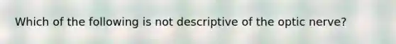 Which of the following is not descriptive of the optic nerve?