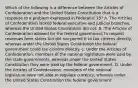 Which of the following is a difference between the Articles of Confederation and the United States Constitution that is a response to a problem expressed in Federalist 15? A. The Articles of Confederation lacked federal executive and judicial branches, whereas the United States Constitution did not. B. The Articles of Confederation allowed for the federal government to request revenues from states but did not permit it to tax citizens directly, whereas under the United States Constitution the federal government could tax citizens directly. c. Under the Articles of Confederation, members of the national legislature were paid by the state governments, whereas under the United States Constitution they were paid by the federal government. D. Under the Articles of Confederation, members of the national legislature were not able to regulate currency, whereas under the United States Constitution the federal government