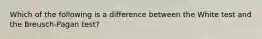 Which of the following is a difference between the White test and the Breusch-Pagan test?