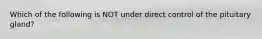 Which of the following is NOT under direct control of the pituitary gland?