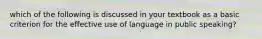 which of the following is discussed in your textbook as a basic criterion for the effective use of language in public speaking?