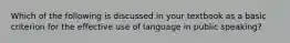 Which of the following is discussed in your textbook as a basic criterion for the effective use of language in public speaking?