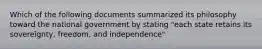 Which of the following documents summarized its philosophy toward the national government by stating "each state retains its sovereignty, freedom, and independence"