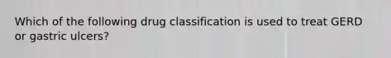 Which of the following drug classification is used to treat GERD or gastric ulcers?