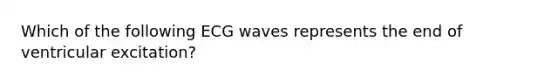 Which of the following ECG waves represents the end of ventricular excitation?