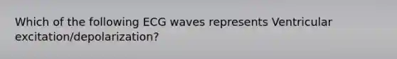 Which of the following ECG waves represents Ventricular excitation/depolarization?