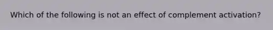 Which of the following is not an effect of complement activation?