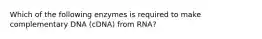 Which of the following enzymes is required to make complementary DNA (cDNA) from RNA?