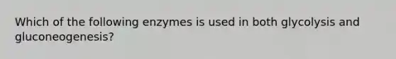 Which of the following enzymes is used in both glycolysis and gluconeogenesis?